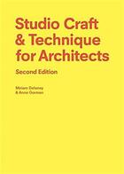 Couverture du livre « Studio craft & technique for architects (2e édition) » de Delaney Miriam/Gorma aux éditions Laurence King