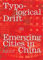 Couverture du livre « Typological drifts : emerging cities in China » de Shiqiao Li et Esther Lorenz aux éditions Acc Art Books