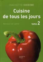 Couverture du livre « Cuisine de tous les jours t.2 » de De Loeper-N aux éditions Hachette Pratique