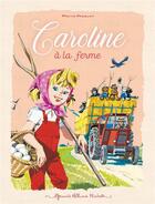 Couverture du livre « Caroline : à la ferme » de Pierre Probst aux éditions Hachette Enfants