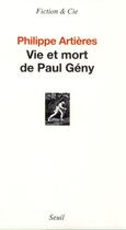 Couverture du livre « Vie et mort de Paul Gény » de Philippe Artieres aux éditions Seuil