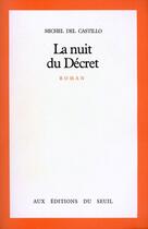 Couverture du livre « La nuit du Décret » de Michel Del Castillo aux éditions Seuil