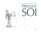 Couverture du livre « Presque soi » de Martine Delerm aux éditions Seuil