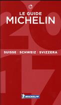 Couverture du livre « Guide rouge Michelin ; Suisse (édition 2017) » de Collectif Michelin aux éditions Michelin