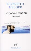Couverture du livre « Le poème continu ; 1961-2008 » de Heberto Helder aux éditions Gallimard