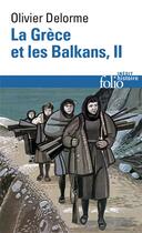 Couverture du livre « Histoire de la Grèce et des Balkans Tome 2 » de Olivier Delorme aux éditions Folio
