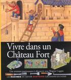 Couverture du livre « Vivre dans un chateau fort » de Brigitte Coppin aux éditions Gallimard-jeunesse