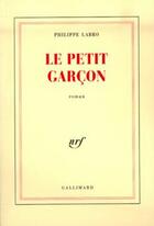 Couverture du livre « Le petit garcon » de Philippe Labro aux éditions Gallimard