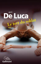 Couverture du livre « Le tort du soldat » de Erri De Luca aux éditions Gallimard