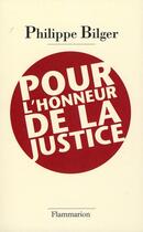 Couverture du livre « Pour l'honneur de la justice » de Philippe Bilger aux éditions Flammarion