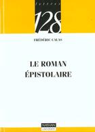 Couverture du livre « Le Roman Epistolaire » de Calas aux éditions Nathan