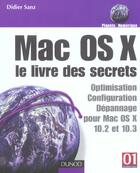 Couverture du livre « Mac Os X : Le Livre Des Secrets » de Didier Sanz aux éditions Dunod