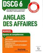 Couverture du livre « DSCG 6 ; anglais des affaires ; manuel ; savoirs et compétences (édition 2019/2020) » de Vassili Joannides et Charles Brasart et Gilles Segrestain aux éditions Dunod