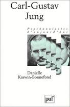 Couverture du livre « Carl-Gustav Jung » de Danielle Kaswin-Bonnefond aux éditions Puf