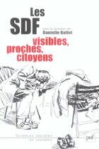Couverture du livre « Les SDF, visibles, proches, citoyens » de Danielle Ballet aux éditions Puf