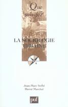 Couverture du livre « La sociologie urbaine » de Stebe Jean- Marc / M aux éditions Que Sais-je ?