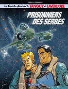 Couverture du livre « Les nouvelles aventures de Tanguy et Laverdure, les chevaliers du ciel Tome 1 : prisonniers des Serbes » de Jean-Claude Laidin et Yvan Fernandez aux éditions Dargaud