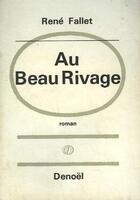 Couverture du livre « Au Beau Rivage » de Rene Fallet aux éditions Denoel