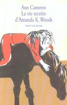 Couverture du livre « Vie secrete d amanda k woods (la) » de Cameron Ann aux éditions Ecole Des Loisirs