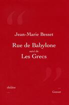 Couverture du livre « Rue de Babylone ; les Grecs » de Jean-Marie Besset aux éditions Grasset Et Fasquelle