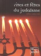 Couverture du livre « Rites et fetes du judaisme » de Hadas-Lebel Helene aux éditions Plon