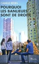 Couverture du livre « Pourquoi les banlieues sont de droite » de Camille Bedin aux éditions Plon