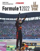 Couverture du livre « Livre d'or de la Formule 1 (édition 2022) » de Frederic Ferret aux éditions Solar