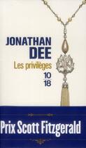 Couverture du livre « Les privilèges » de Jonathan Dee aux éditions 10/18