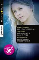 Couverture du livre « Les yeux de Briana ; un dangereux face-à-face ; un troublant pressentiment » de  aux éditions Harlequin