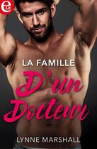 Couverture du livre « La famille d'un docteur » de Lynne Marshall aux éditions Harlequin