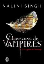 Couverture du livre « Chasseuse de vampires Tome 12 : la guerre de l'archange » de Nalini Singh aux éditions J'ai Lu