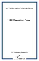 Couverture du livre « Médias 1900-2000 » de  aux éditions Editions L'harmattan