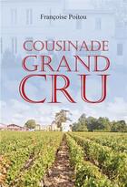 Couverture du livre « Cousinade grand cru » de Francoise Poitou aux éditions Amalthee