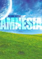 Couverture du livre « Amnésia » de Melanie Vilpert aux éditions Amalthee
