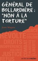 Couverture du livre « General de bollardiere : non a la torture ! » de Jessie Magana aux éditions Editions Actes Sud