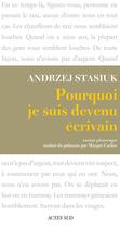 Couverture du livre « Pourquoi je suis devenu écrivain » de Stasiuk Andrzej aux éditions Ditions Actes Sud