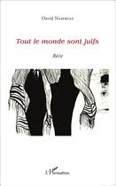 Couverture du livre « Tout le monde sont juifs » de David Nahmias aux éditions L'harmattan