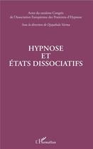 Couverture du livre « Hypnose et états dissociatifs » de Djayabala Varma aux éditions L'harmattan