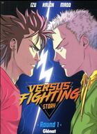 Couverture du livre « Versus fighting story Tome 1 » de Kalon et Izu et Madd Art aux éditions Glenat