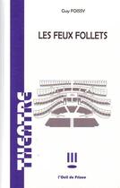 Couverture du livre « Les feux follets » de Guy Foissy aux éditions L'oeil Du Prince