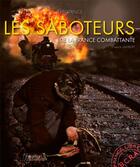 Couverture du livre « Saboteurs de la France combattante » de Franck Lambert aux éditions Histoire Et Collections
