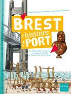 Couverture du livre « Brest ; l'histoire d'un port » de Sophie Humann aux éditions Gulf Stream