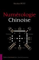 Couverture du livre « Numérologie chinoise » de Nicolas Petit aux éditions Quintessence