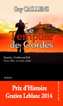 Couverture du livre « Le templier de Cordes » de Guy Caillens aux éditions Tdo Editions