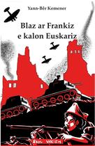 Couverture du livre « Saga Arvorika Tome 8 : Blaz ar Frankiz e kalon Euskariz » de Yann-Ber Kemener aux éditions Skol Vreizh