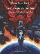 Couverture du livre « La stratégie de l'ombre » de Orson Scott Card aux éditions L'atalante