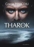 Couverture du livre « Tharok » de Carole Manceau aux éditions Ella Editions
