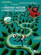 Couverture du livre « La veritable histoire du haricot magique » de Vincent/Saillard aux éditions Oui Dire