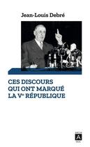 Couverture du livre « Ces discours qui ont marqué la Ve République » de Jean-Louis Debre aux éditions Archipoche