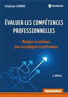 Couverture du livre « Évaluer les compétences professionnelles ; manager en confiance pour accompagner la performance (4e édition) » de Stephane Lhermie aux éditions Gereso